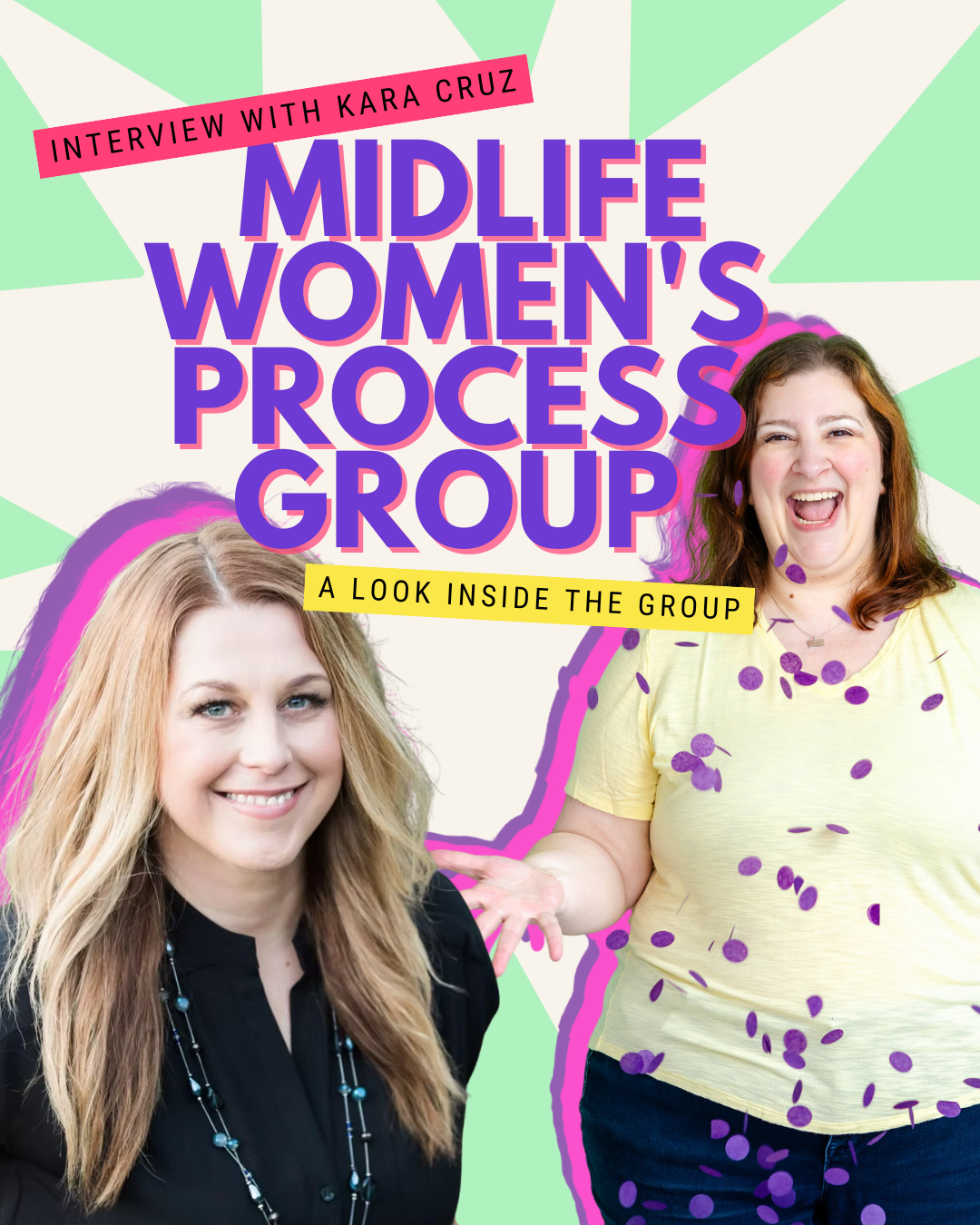 Graphic promoting a virtual midlife women process group in California, featuring therapist Theo Triplis and Kara Cruz with colorful abstract background and confetti.